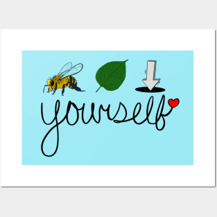 Bee Leaf In Yourself! (Believe in yourself!) Posters and Art